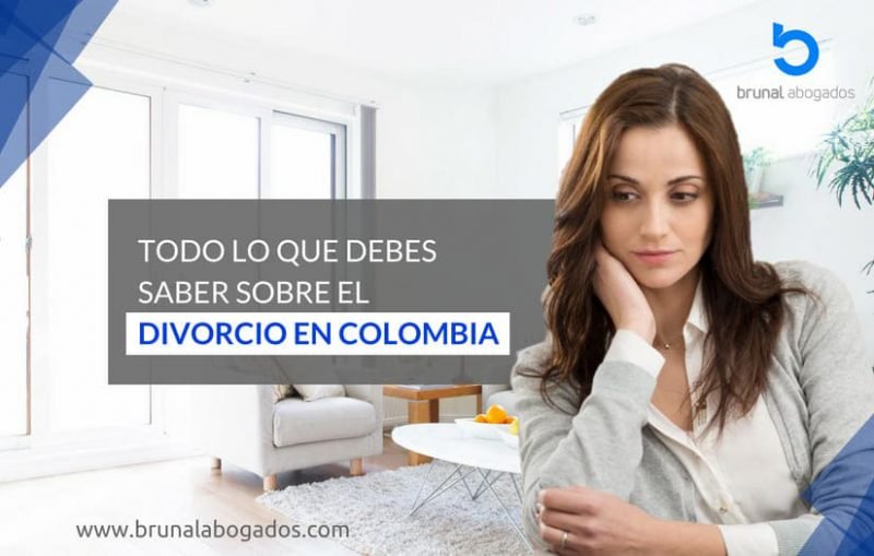 El divorcio en Colombia Brunal Abogados