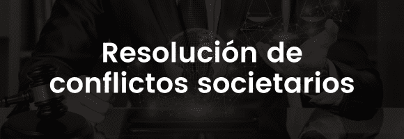 Resolución de conflictos societarios